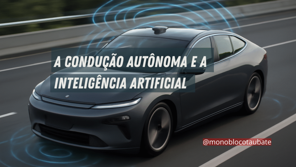 A Conducao Autonoma e a Inteligencia Artificial