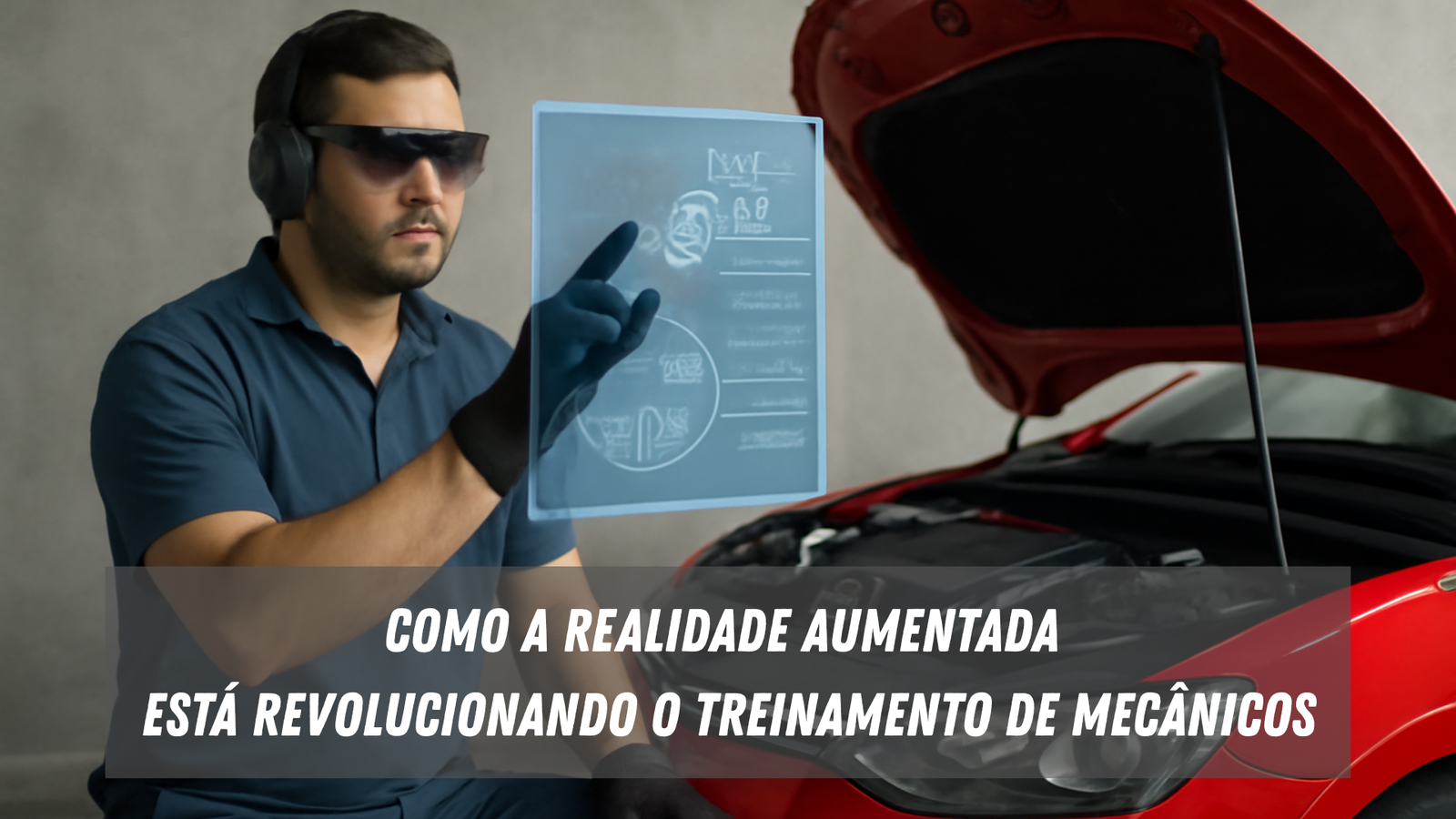 Como a Realidade Aumentada Esta Revolucionando o Treinamento de Mecanicos 1