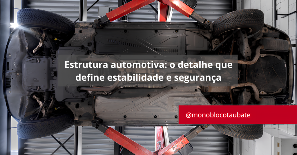 Estrutura automotiva: o detalhe que define estabilidade e segurança 1 estrutura automotiva, estabilidade e segurança